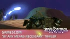 Star Control: Origins Gamescom “By Any Means Necessary” Trailer