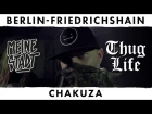 Chakuza - Thug Life - Meine Stadt "Berlin-Friedrichshain" - Das ist unsere Hood