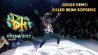 DANCEHALL INTERNATIONAL RUSSIA 2019| JUDGE DEMO - KILLER BEAN SOPREME 