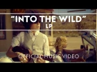 LP - Into The Wild [Official Music Video]