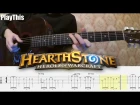 Как играть Hearthstone на гитаре + ТАБУЛАТУРА | Уроки гитары от PlayThis#7