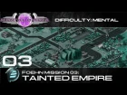 Mental Omega 3.3 // Foehn Mission 03: Tainted Empire