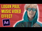 Logan Paul Music Video Effect Tutorial | After Effects CC 2017