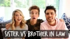 SISTER VS BROTHER-IN-LAW