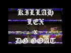 KILLAH LEX - TRIPLE SIX (PROD.DJ GOAT)