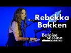 Rebekka Bakken - Live at Baloise Session 2014