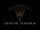 Beyond Skyrim: Morrowind - Official Teaser #1
