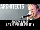 Architects - I Broken Cross I Live At Vainstream 2014