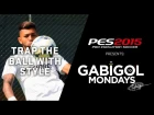 [New & Official] Gabigol Mondays - Trap the Ball with Style [PES 2015] @officialpes
