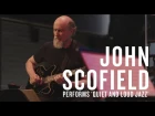 John Scofield Performs 'Quiet And Loud Jazz'