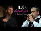 DJ Jilbér ft. Spitakci Hayko - “Kyank Jan” (NEW 2018)