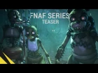 [sfm_gls] Five Nights at Freddy's Series (They are Coming - Teaser 2017)