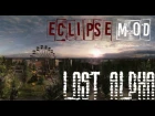 S.T.A.L.K.E.R. Lost Alpha : "Eclipse Mod" - Х16