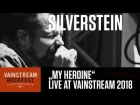 Silverstein - My Heroine (Live at Vainstream)
