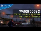 Watch Dogs 2 - Zodiac Killer Mission - Pre-order Trailer
