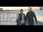 Betsie Larkin - We Are The Sound