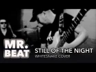 Mr.Beat - Still of the Night (Whitesnake cover)