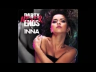 INNA - Party Never Ends [by Shermanology + Play&Win]