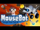MouseBot by Vector Unit Gameplay