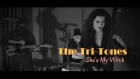 The Tri-Tones - She's My Witch