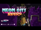 Neon City Riders Kickstarter Reveal Trailer (ENGLISH VERSION)