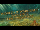 WORLD OF WARCRAFT AMBIENCE | THE DREAMWAY | FOREST MAGIC SOUNDS