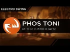 ElectroSWING || Phos Toni - Peter Lumberjack [Funky Way Release]