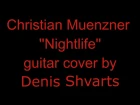 Christian Muenzner ''Nightlife''  (guitar cover)