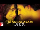 Mangalayam EDM Remix | Saathiya | Rani Mukerji | Vivek Oberoi | Remix - DJ Rink
