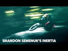 Inertia ft. Brandon Semenuk