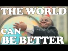 The World Can Be Better - Kid President Songified!