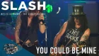 Slash ft. Myles Kennedy & The Conspirators - You Could Be Mine (Live At The Roxy)