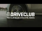 DRIVECLUB — Hybrid — The Club Rules (Cmd/Ctrl Remix) Music Video