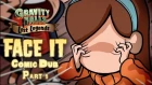 Part 1 - THEY STOLE MABEL'S FACE!? - Gravity Falls Comic Dub (Gravity Falls Lost Legends: Face It)