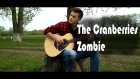 The Cranberries - Zombie │ Fingerstyle guitar cover