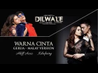 Aliff Aziz & Kilafairy - Warna Cinta (Gerua - Malay Version) [From "Dilwale"] (Official Music Video)