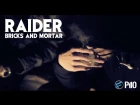 P110 - Raider - Bricks & Mortar [Net Video]