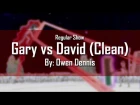 Regular Show - Gary vs David (Clean Version) by Owen Dennis.
