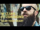 William Fitzsimmons - Hear Your Heart | Live & Unplugged