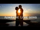 Romantic Love Songs - Romantic Hits Collection
