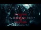 "Tomorrow We Fight" (feat. Svrcina) // Produced by Tommee Profitt