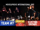 Team #7 vs. Electro Grown | Crew 3x3 1/4 @ Move&Prove International 2017