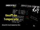 Undertale - Uwa​!​! So Temperate (Alex376 Instrumental Mix)