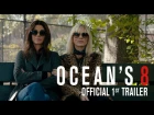 «Ocean's 8»: первый официальный трейлер