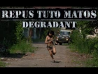 REPUS TUTO MATOS - DEGRADANT (OFFICIAL VIDEO 2015)