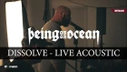 Being As An Ocean - Dissolve (Live Acoustic)