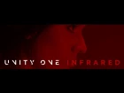Unity One - Infrared (2018 Version)