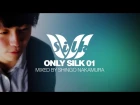 Only Silk 01 (Shingo Nakamura Mix)