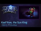 Kael'thas - The Sun King: Ability and Skin Preview
