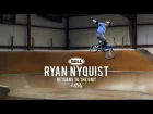 Ryan Nyquist Returns to The Unit // insidebmx